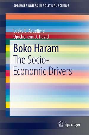 Boko Haram: The Socio-Economic Drivers de Ojochenemi J. David