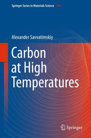 Carbon at High Temperatures de Alexander Savvatimskiy