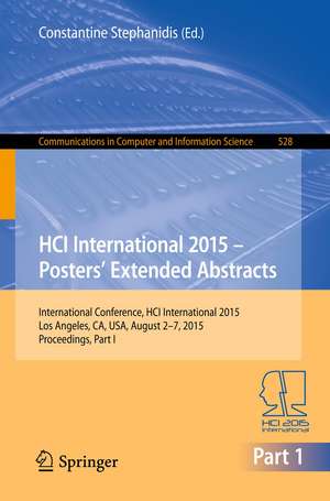 HCI International 2015 - Posters’ Extended Abstracts: International Conference, HCI International 2015, Los Angeles, CA, USA, August 2-7, 2015. Proceedings, Part I de Constantine Stephanidis