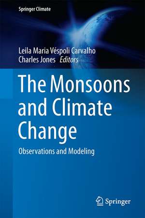 The Monsoons and Climate Change: Observations and Modeling de Leila Maria Véspoli de Carvalho