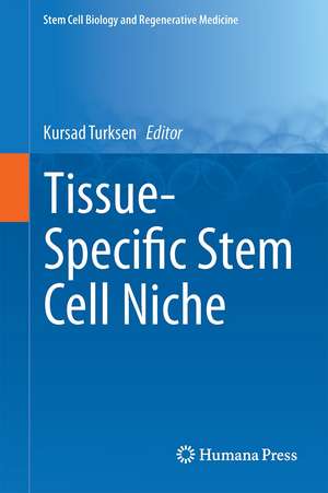 Tissue-Specific Stem Cell Niche de Kursad Turksen