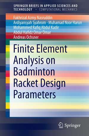 Finite Element Analysis on Badminton Racket Design Parameters de Fakhrizal Azmy Nasruddin