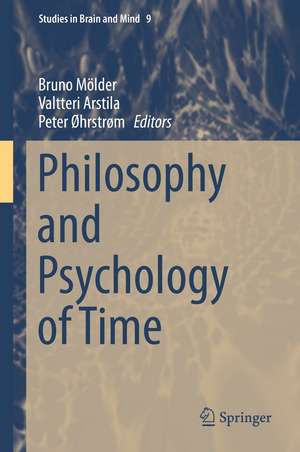 Philosophy and Psychology of Time de Bruno Mölder