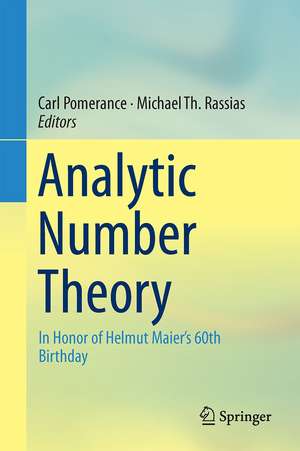 Analytic Number Theory: In Honor of Helmut Maier’s 60th Birthday de Carl Pomerance