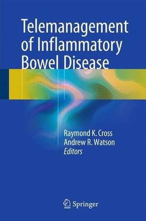 Telemanagement of Inflammatory Bowel Disease de Raymond K. Cross