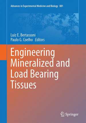 Engineering Mineralized and Load Bearing Tissues de Luiz E. Bertassoni