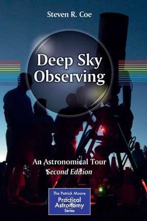 Deep Sky Observing: An Astronomical Tour de Steven R. Coe