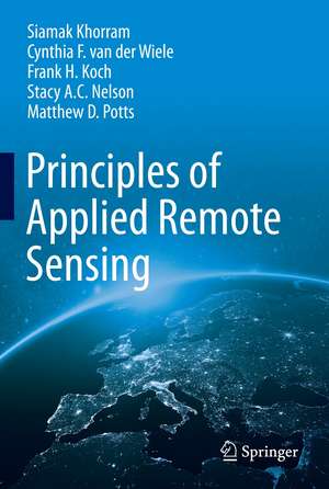 Principles of Applied Remote Sensing de Siamak Khorram