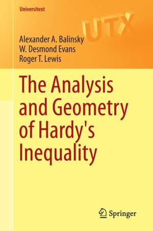 The Analysis and Geometry of Hardy's Inequality de Alexander A. Balinsky