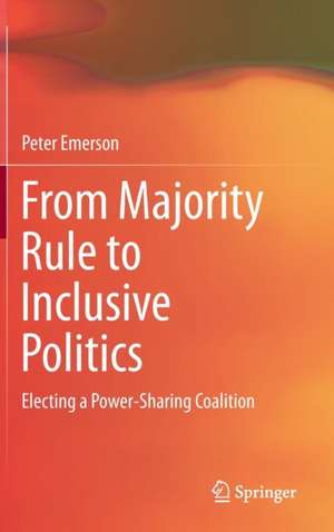 From Majority Rule to Inclusive Politics de Peter Emerson