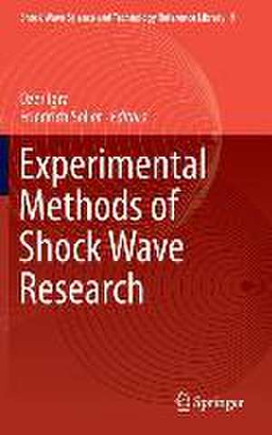 Experimental Methods of Shock Wave Research de Ozer Igra