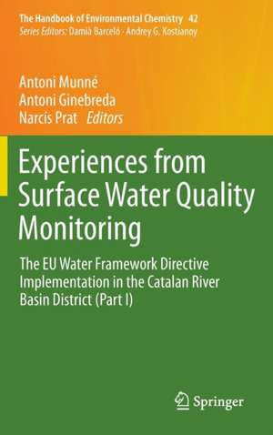 Experiences from Surface Water Quality Monitoring: The EU Water Framework Directive Implementation in the Catalan River Basin District (Part I) de Antoni Munné