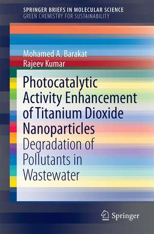 Photocatalytic Activity Enhancement of Titanium Dioxide Nanoparticles: Degradation of Pollutants in Wastewater de Mohamed A. Barakat