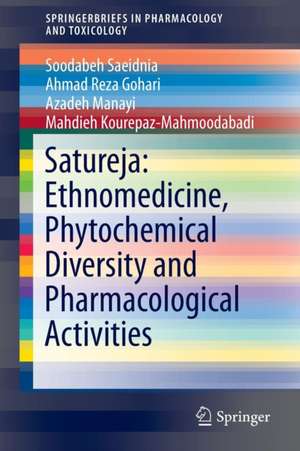 Satureja: Ethnomedicine, Phytochemical Diversity and Pharmacological Activities de Soodabeh Saeidnia