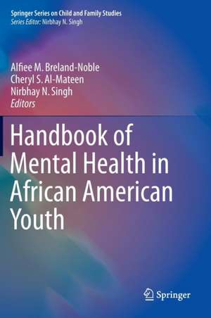 Handbook of Mental Health in African American Youth de Alfiee M. Breland-Noble