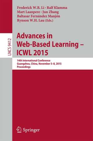 Advances in Web-Based Learning -- ICWL 2015: 14th International Conference, Guangzhou, China, November 5-8, 2015, Proceedings de Frederick W.B. Li