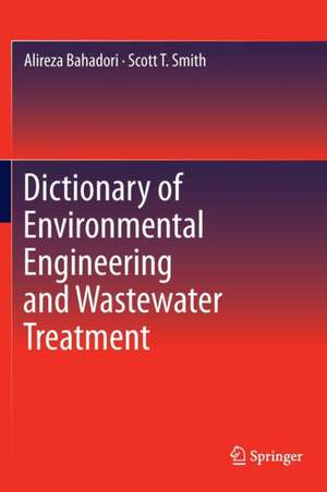 Dictionary of Environmental Engineering and Wastewater Treatment de Alireza Bahadori