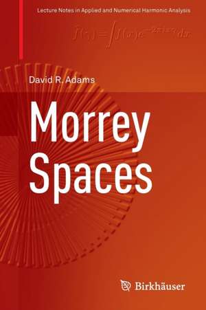 Morrey Spaces de David Adams