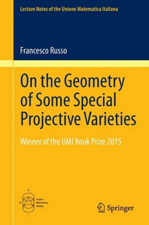 On the Geometry of Some Special Projective Varieties de Francesco Russo