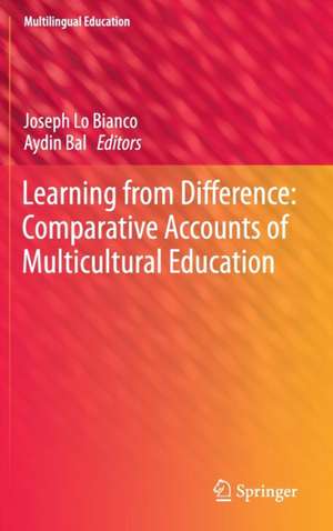 Learning from Difference: Comparative Accounts of Multicultural Education de Joseph Lo Bianco