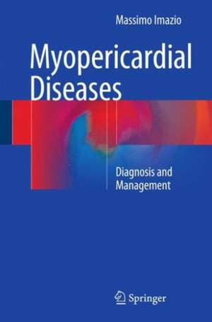 Myopericardial Diseases: Diagnosis and Management de Massimo Imazio