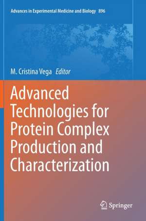 Advanced Technologies for Protein Complex Production and Characterization de M. Cristina Vega