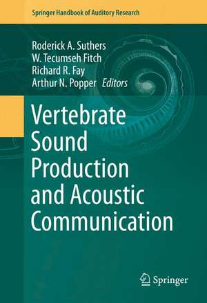 Vertebrate Sound Production and Acoustic Communication de Roderick A. Suthers