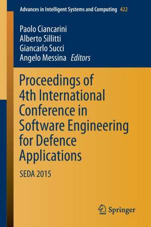 Proceedings of 4th International Conference in Software Engineering for Defence Applications: SEDA 2015 de Paolo Ciancarini