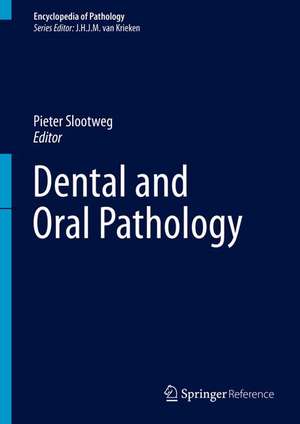 Dental and Oral Pathology de Pieter Slootweg