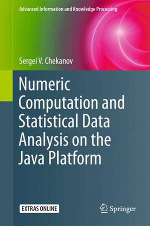 Numeric Computation and Statistical Data Analysis on the Java Platform de Sergei V. Chekanov