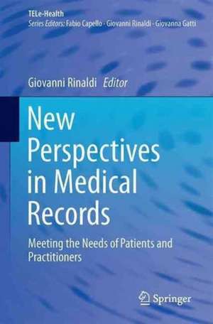 New Perspectives in Medical Records: Meeting the Needs of Patients and Practitioners de Giovanni Rinaldi