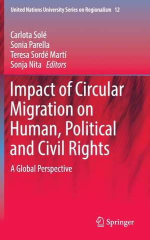 Impact of Circular Migration on Human, Political and Civil Rights: A Global Perspective de Carlota Solé