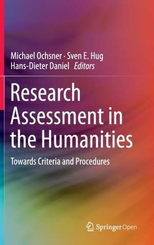 Research Assessment in the Humanities: Towards Criteria and Procedures de Michael Ochsner