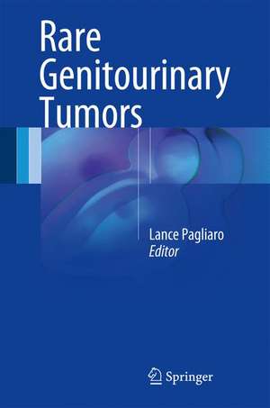 Rare Genitourinary Tumors de Lance Pagliaro