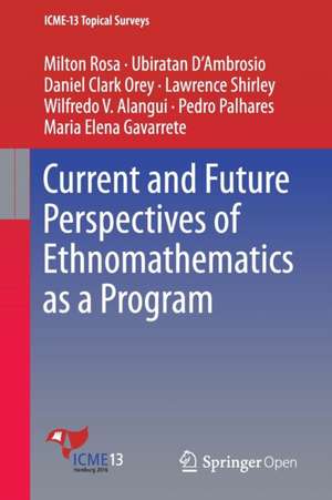 Current and Future Perspectives of Ethnomathematics as a Program de Milton Rosa