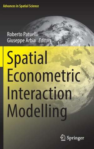 Spatial Econometric Interaction Modelling de Roberto Patuelli