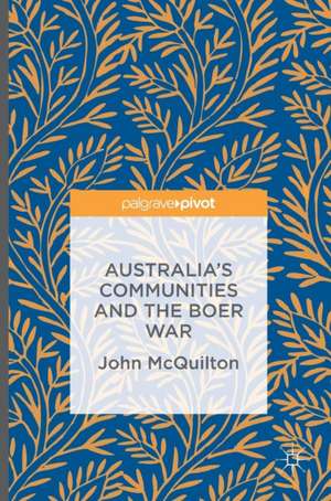 Australia's Communities and the Boer War de John McQuilton