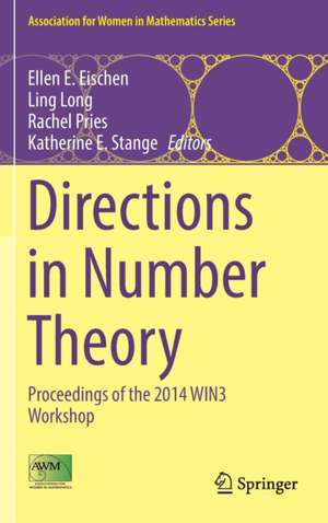 Directions in Number Theory: Proceedings of the 2014 WIN3 Workshop de Ellen E. Eischen