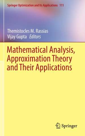 Mathematical Analysis, Approximation Theory and Their Applications de Themistocles M. Rassias