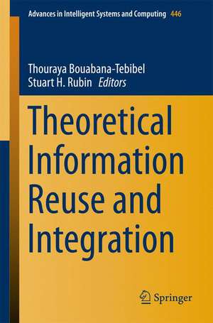 Theoretical Information Reuse and Integration de Thouraya Bouabana-Tebibel