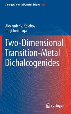 Two-Dimensional Transition-Metal Dichalcogenides de Alexander V. Kolobov