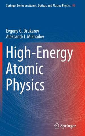 High-Energy Atomic Physics de Evgeny G. Drukarev