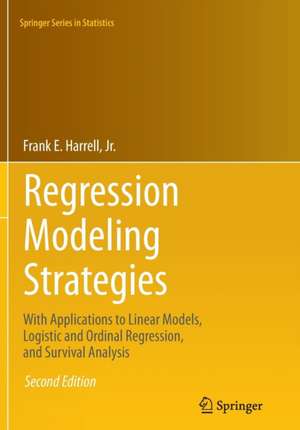 Regression Modeling Strategies: With Applications to Linear Models, Logistic and Ordinal Regression, and Survival Analysis de Frank E. Harrell , Jr.