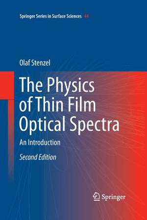 The Physics of Thin Film Optical Spectra: An Introduction de Olaf Stenzel