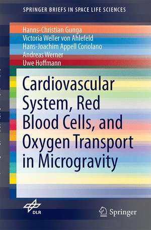 Cardiovascular System, Red Blood Cells, and Oxygen Transport in Microgravity de Hanns-Christian Gunga