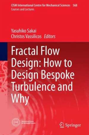 Fractal Flow Design: How to Design Bespoke Turbulence and Why de Yasuhiko Sakai