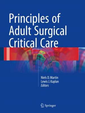 Principles of Adult Surgical Critical Care de Niels D. Martin