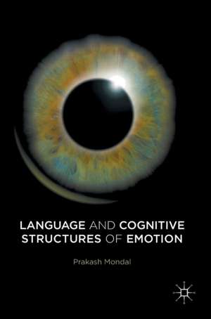 Language and Cognitive Structures of Emotion de Prakash Mondal