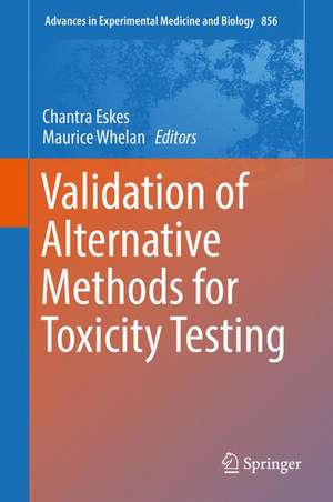 Validation of Alternative Methods for Toxicity Testing de Chantra Eskes