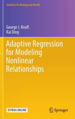 Adaptive Regression for Modeling Nonlinear Relationships de George J. Knafl